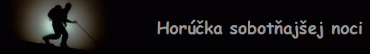 Hor��ka sobot�aj�ej noci