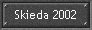 Skieda 2002