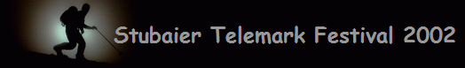 Stubaier Telemark Festival 2002