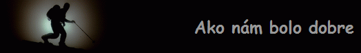 Ako n�m bolo dobre
